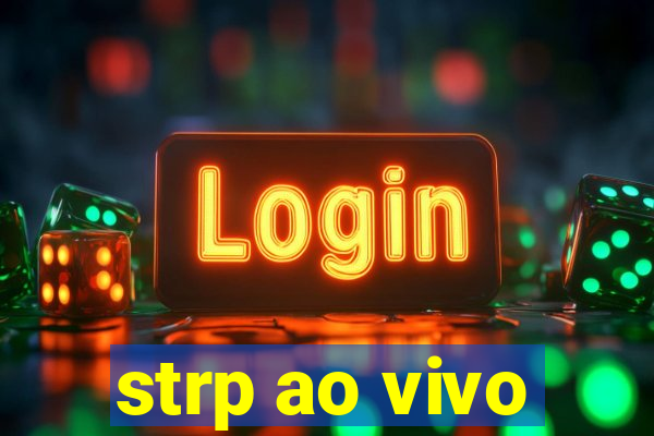 strp ao vivo